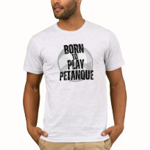 Born to play Pétanque