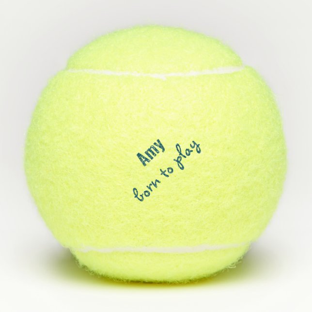 Born to Play Tennis Ball (Penn) Quote Personalize (Front)