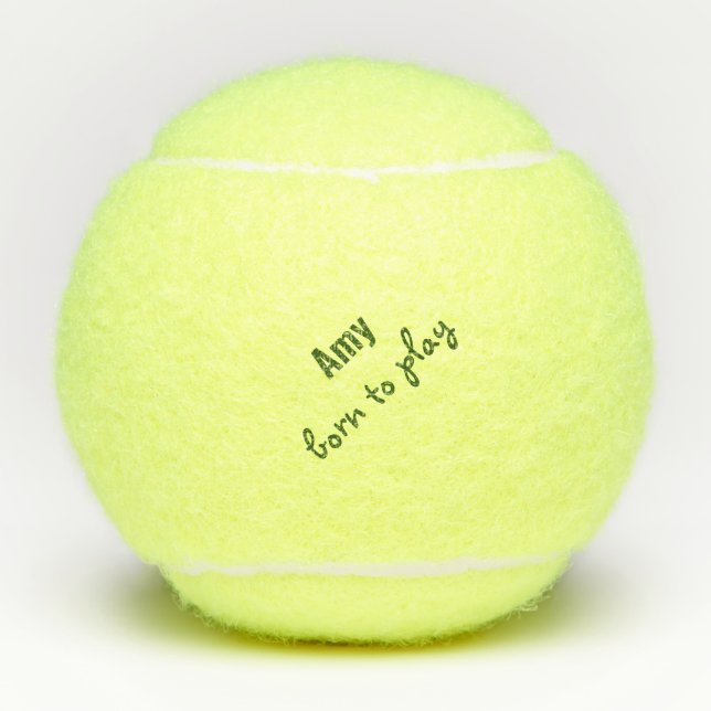 Born to Play Tennis Ball (Penn) Quote Personalize (Front)