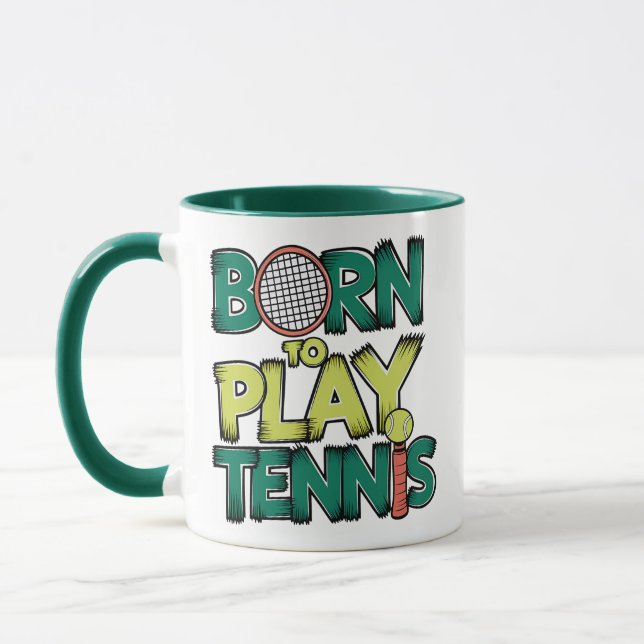 Born to Play Tennis Mug (Left)