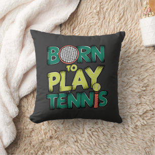 Born to Play Tennis Throw Pillow