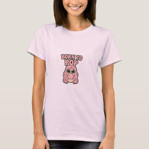 Born to Pop – Retro Bubblegum Girl T-shirt
