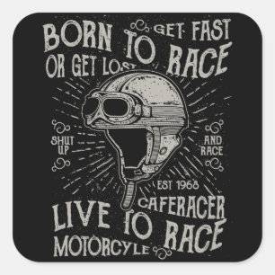 Born To Race Get Fast Cafe Racer Motorcycle Square Sticker