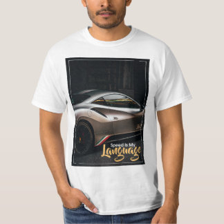 Born to Race: Speed Is My Language T-Shirt