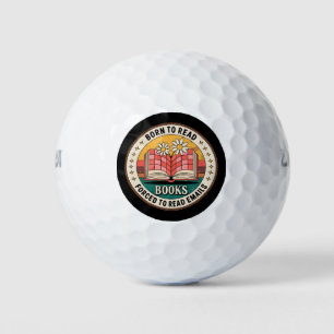 Born To Read Books Forced To Read Emails Golf Balls