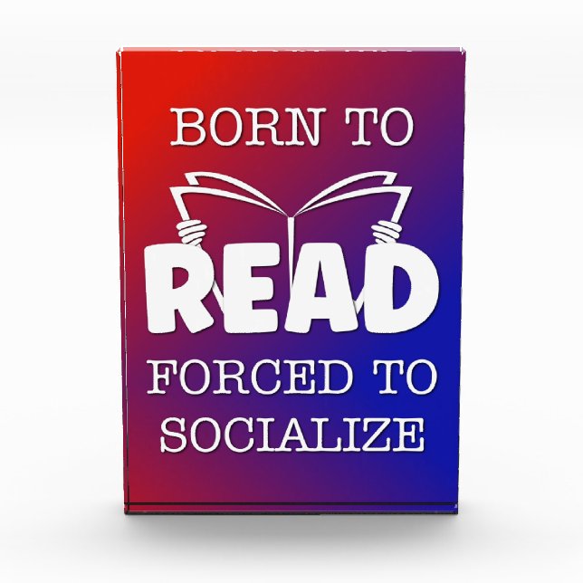 Born to Read Forced to Socialize Photo Block (Front)