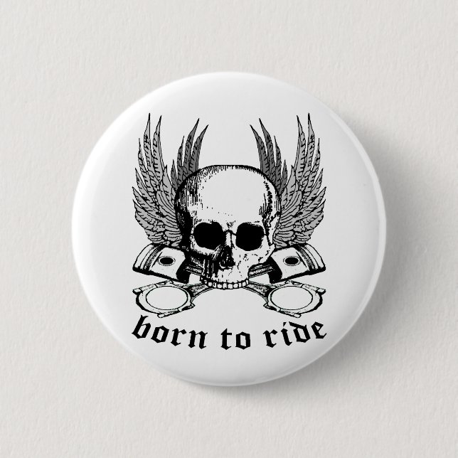 Born To Ride 2 Inch Round Button (Front)