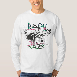 Born to Ride Basic Long Sleeve T-shirt