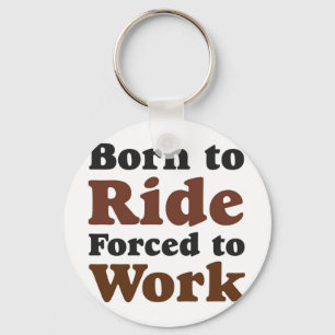 born to ride keychain