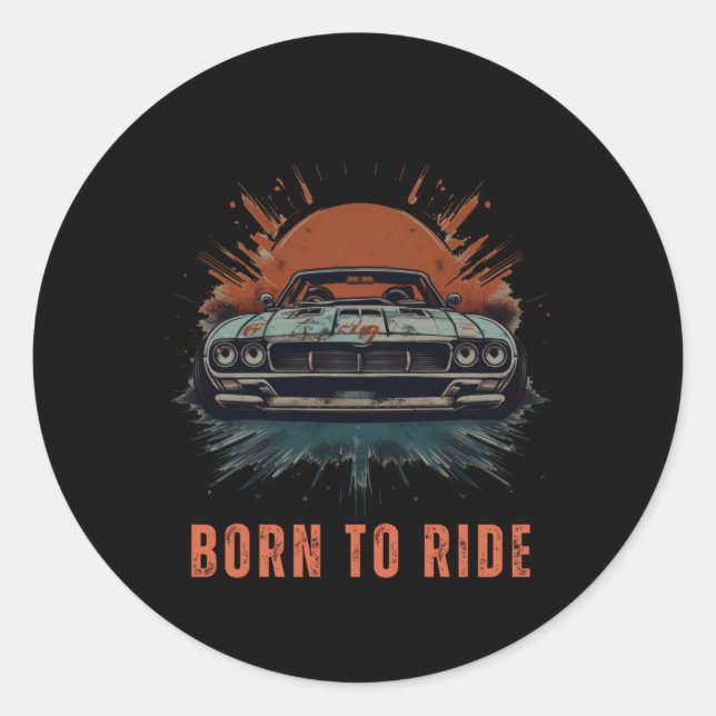 Born To Ride – Muscle Car Sticker  (Front)