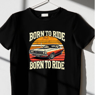 born to ride T-Shirt