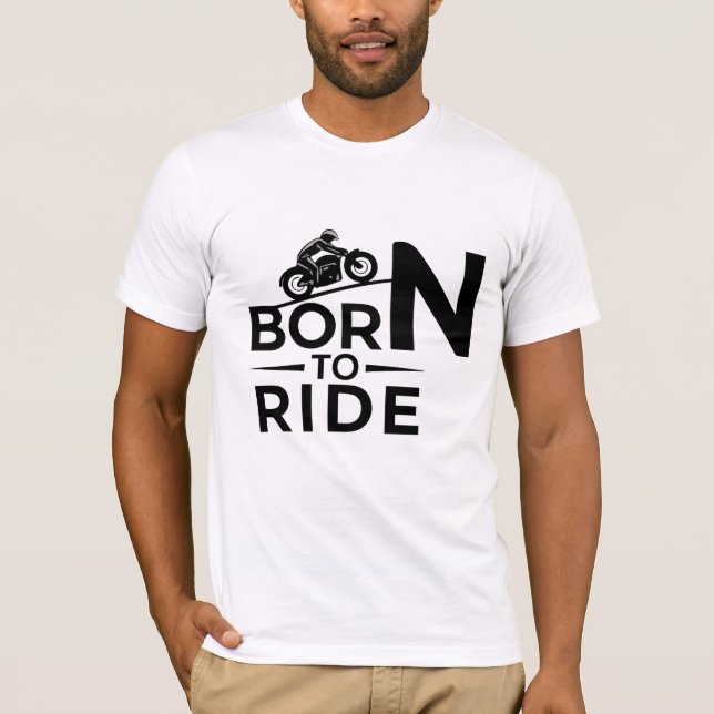 Born to Ride T-Shirt (Front)