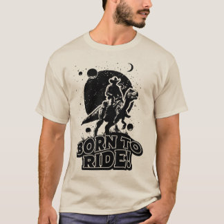Born to Ride  T-Shirt