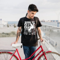 BORN TO RIDE TO LIVE Cycling bike grunge Black