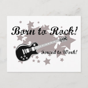Born to Rock...Forced to Work! Postcard