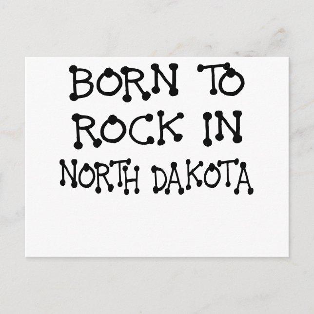 BORN TO ROCK IN NORTH DAKOTA.png Postcard (Front)