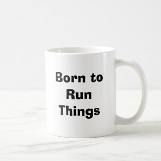 Born to RunThings Coffee Mug
