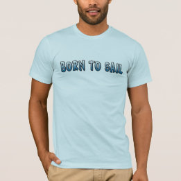 Born to Sail T Shirt