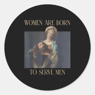 Born To Serve Men Funny Boss Girl Motivational Classic Round Sticker