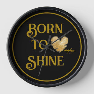 Born to Shine Clock by Poet Adiela Akoo