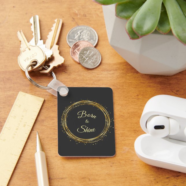 born to shine keychain (Desk)