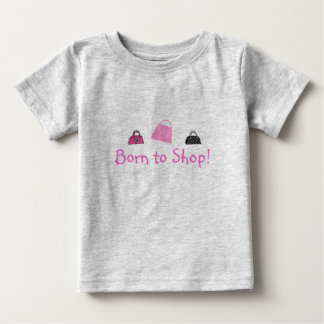 Born to Shop - Baby or Tee