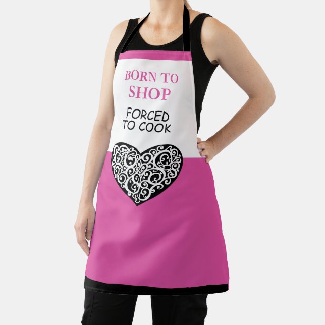 Born to Shop Forced to Cook Funny Pink Apron (Insitu)
