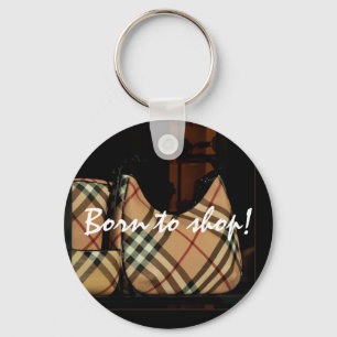 Born to shop! keychain