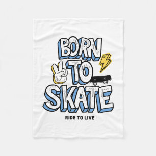 Born to Skate Ride to Live Fleece Blanket