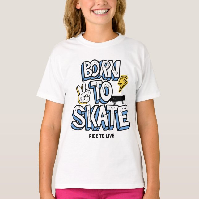Born to Skate Ride to Live T-Shirt (Front)
