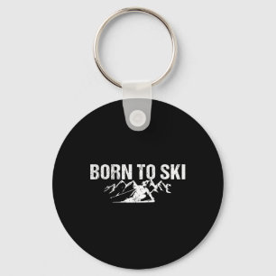 Born To Ski Motto Alpine Skiing  Keychain