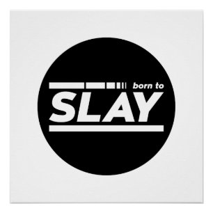 Born To Slay Typography Poster