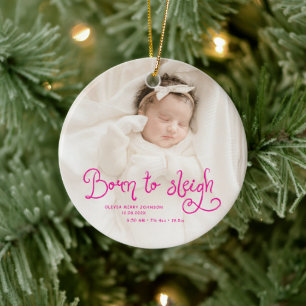 Born to Sleigh Baby Photo Birth Stats Christmas Ceramic Ornament