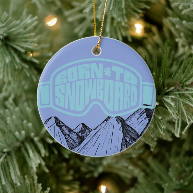 Born to Snowboard Personalized Christmas  Ceramic Ornament (Creator Uploaded)