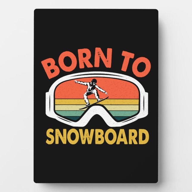 Born To Snowboard Plaque (Front)