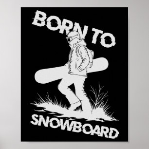 Born To Snowboard Poster