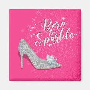 Born to Sparkle Cinderella Slipper Shoe Glitter Magnet