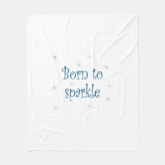 Born To Sparkle Fleece Blanket