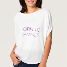 Born to sparkle inspired quote fashion top