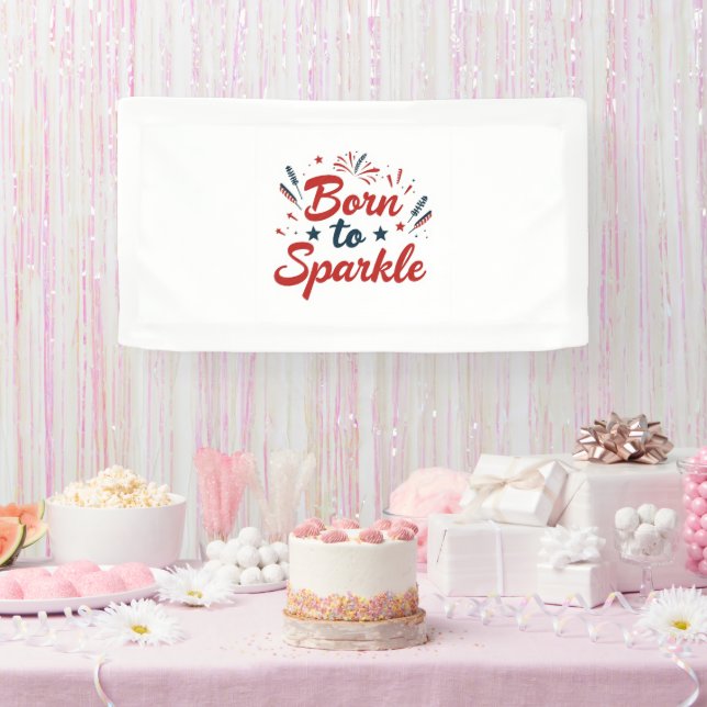 Born to Sparkle Patriotic Banner (Party)