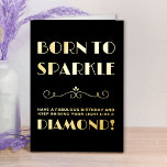 Born to Sparkle Vintage Typographic Birthday Gold<br><div class="desc">Vintage typographic Birthday Card in luxury gold foil on black. This typographic design features an art deco scroll divider and is lettered with "Born to Sparkle .. Have a fabulous birthday and keep shining your light like a diamond!. You can edit the birthday greeting inside the card if you wish...</div>