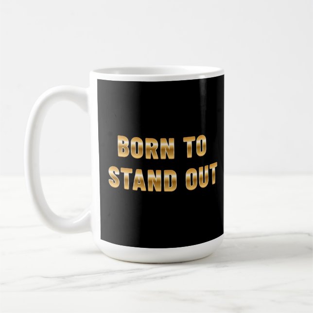 Born to stand our coffee mug (Left)