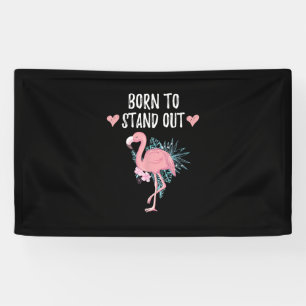 Born To Stand Out Cute Flamingo Lovers Awesome Banner