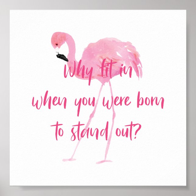 Born to Stand Out Flamingo Poster (Front)