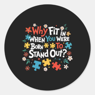 Born To Stand Out - Teacher Autism Awareness Inspi Classic Round Sticker