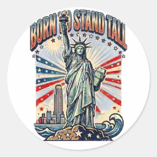 Born to Stand Tall - Vintage Patriotic Statue of L Classic Round Sticker