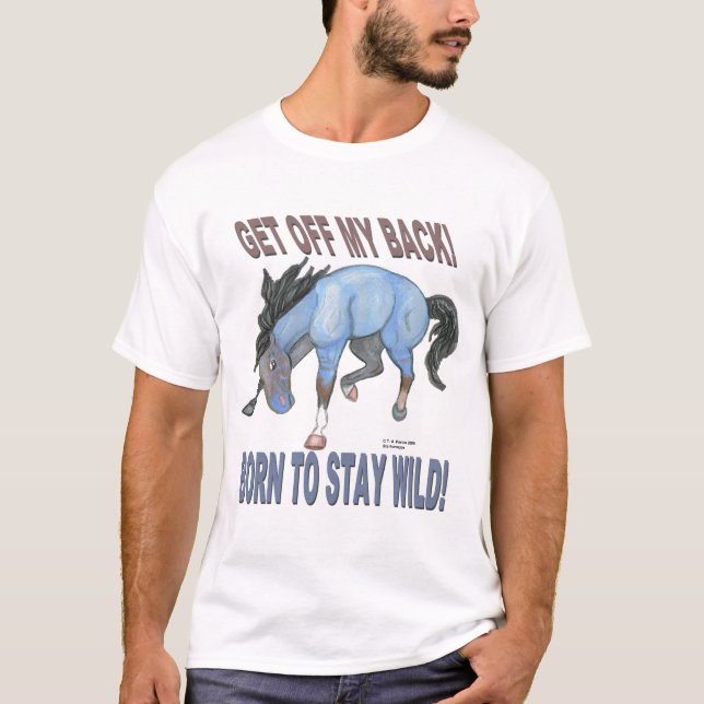 Born to Stay Wild Bucking Horse T-Shirt (Front)