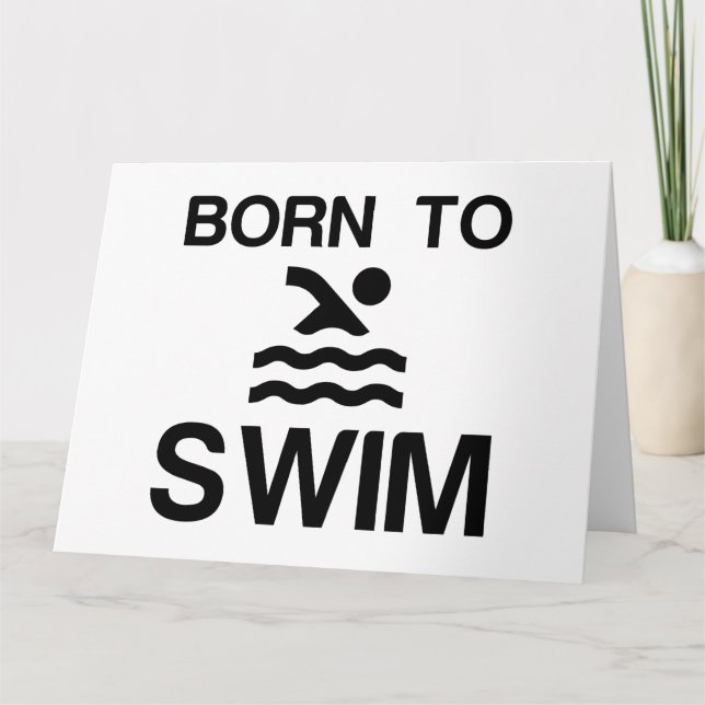 BORN TO SWIM CARD (Front)