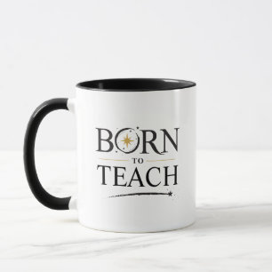 Born to Teach - Mug