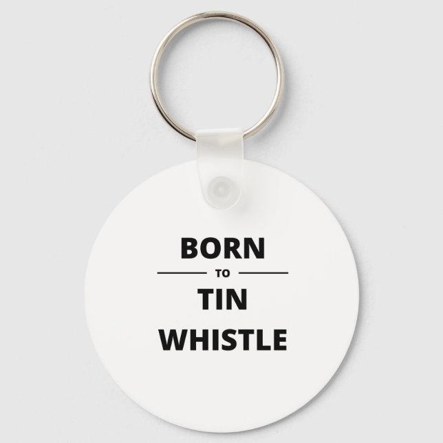 BORN TO TIN WHISTLE KEYCHAIN (Front)